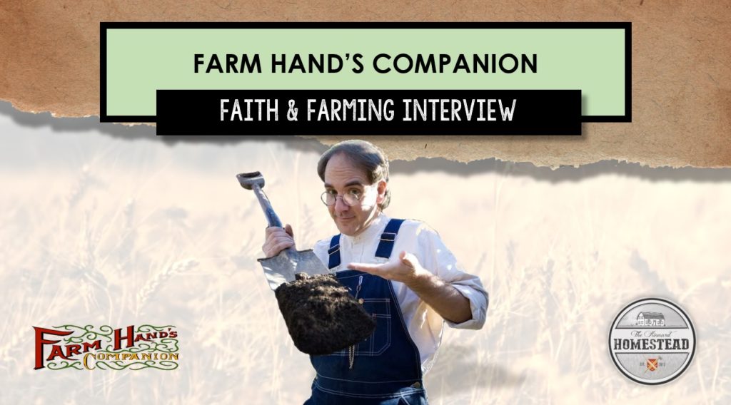Farm Hands Companion Faith and Farming Interview